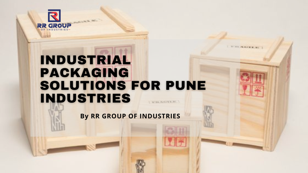 Industrial Packaging Solutions for Pune Industries