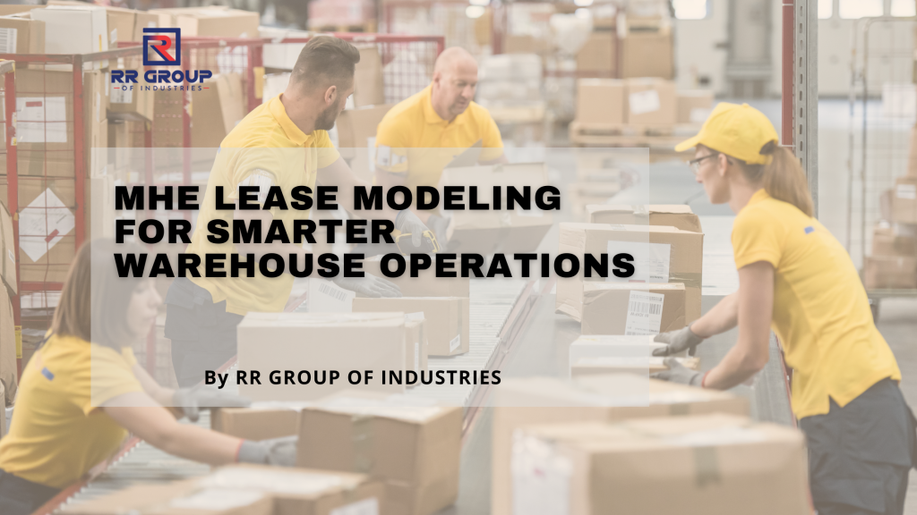 MHE lease modeling for smarter warehouse operations