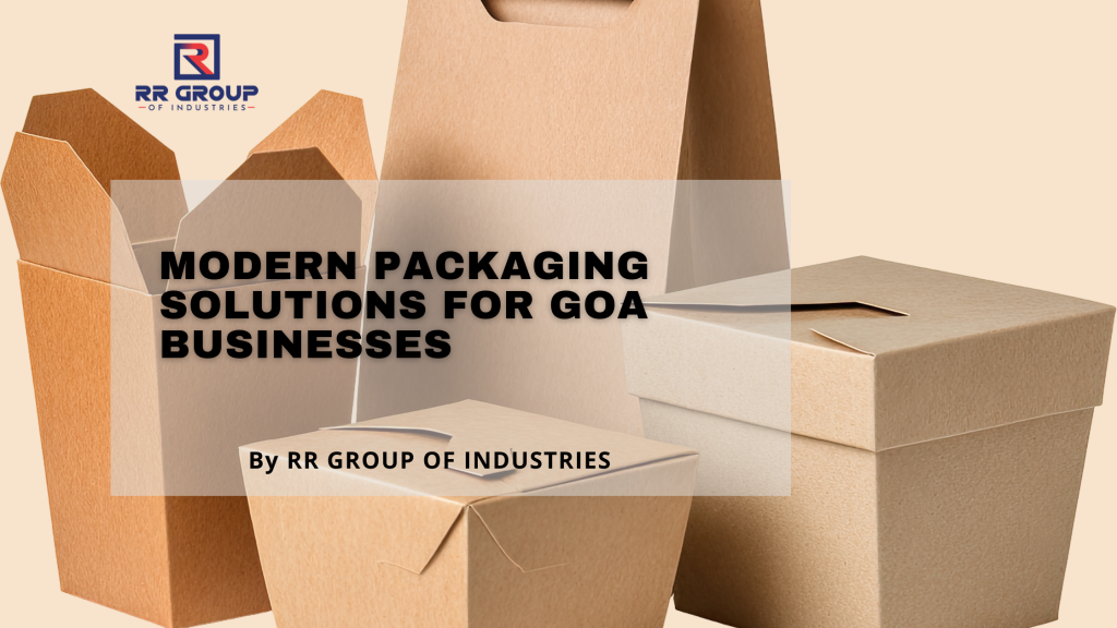 Modern Packaging Solutions for Goa Businesses