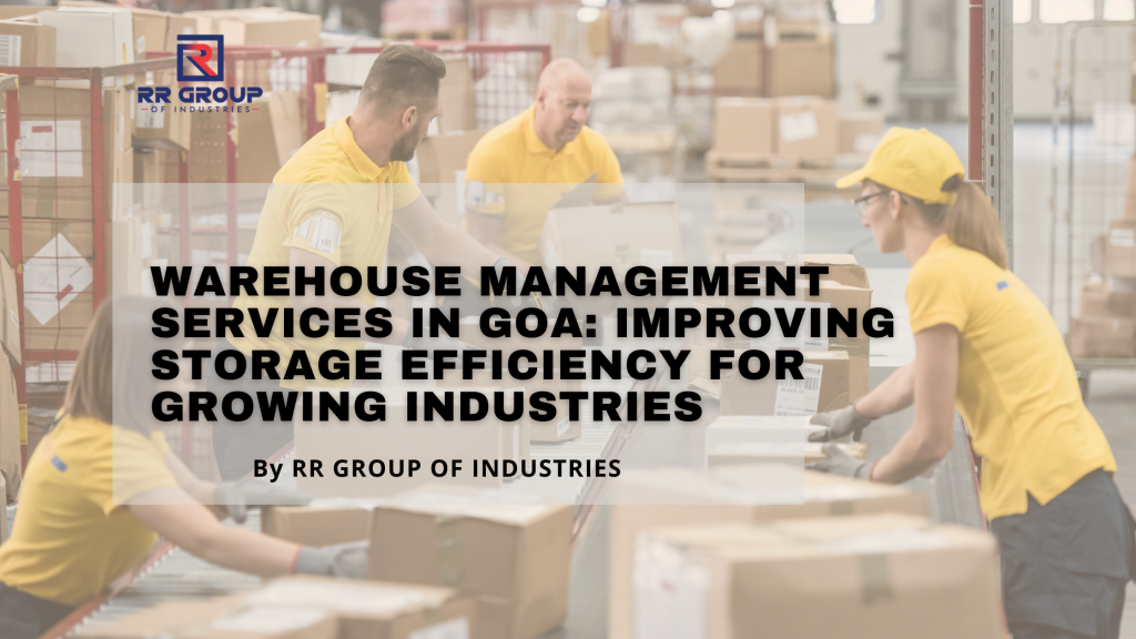 Warehouse management services in Goa for efficient storage, inventory handling and order fulfillment